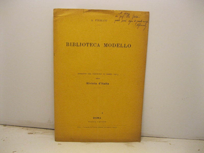 Biblioteca modello. Estratto dal fascicolo di marzo 1913 della Rivista d'Italia